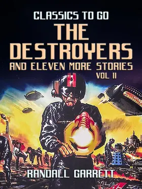 Garrett |  The Destroyers and eleven more Stories Vol II | eBook | Sack Fachmedien