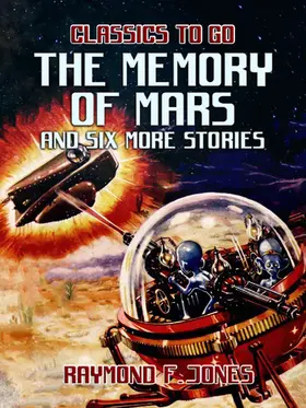Jones |  The Memory of Mars and six more Stories | eBook | Sack Fachmedien