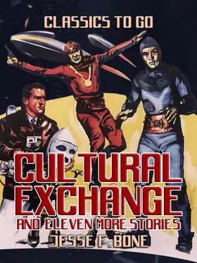 Bone |  Cultural Exchange and eleven more Stories | eBook | Sack Fachmedien
