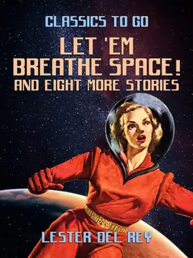 Del Rey |  Let 'Em Breathe Space! And eight more stories | eBook | Sack Fachmedien