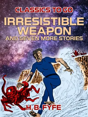 Fyfe |  Irresistible Weapon and seven more stories | eBook | Sack Fachmedien