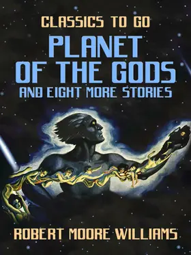 Williams |  Planet of the Gods and eight more stories | eBook | Sack Fachmedien