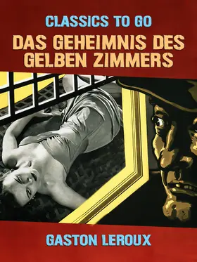 Leroux |  Das Geheimnis des gelben Zimmers | eBook | Sack Fachmedien