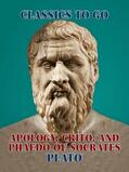Plato |  Apology, Crito, and Phaedo of Socrates | eBook | Sack Fachmedien