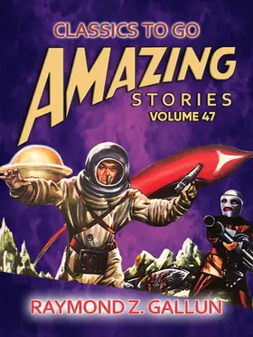 Gallun |  Amazing Stories Volume 47 | eBook | Sack Fachmedien
