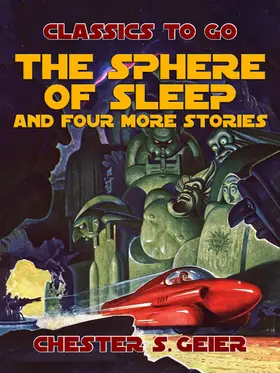 Geier |  The Sphere of Sleep and Four more Stories | eBook | Sack Fachmedien