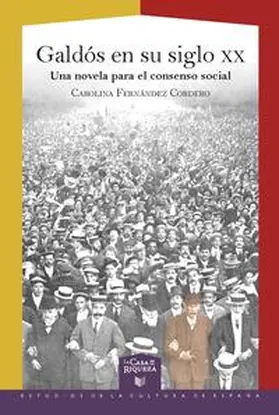Fernández Cordero | Galdós en su siglo XX : una novela para el consenso social | Buch | 978-3-96869-054-4 | sack.de