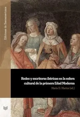 Martos |  Redes y escritoras ibéricas en la esfera cultural de la primera Edad Moderna | Buch |  Sack Fachmedien