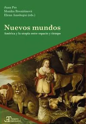 Pro / Brenišínová / Ansótegui |  Nuevos mundos : América y la utopía entre espacio y tiempo | Buch |  Sack Fachmedien