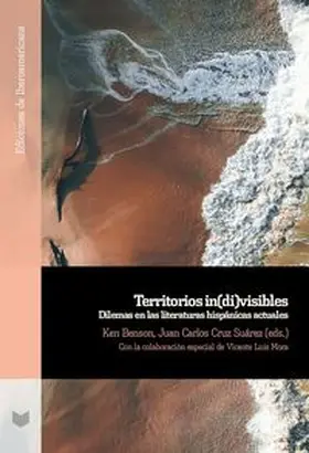 Benson / Cruz Suárez |  Territorios in(di)visibles : dilemas en las literaturas hispánicas actuales | Buch |  Sack Fachmedien