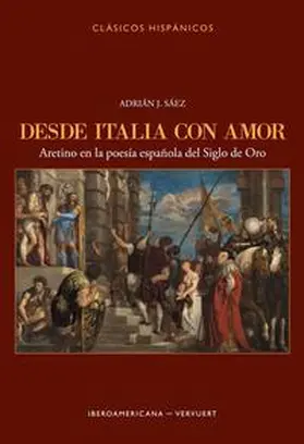 Sáez | Desde Italia con amor : Aretino en la poesía española del Siglo de Oro | Buch | 978-3-96869-185-5 | www.sack.de