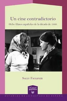 Faulkner | Un cine contradictorio : ocho filmes españoles de la década de 1960 | Buch | 978-3-96869-189-3 | www.sack.de