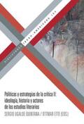 Ugalde Quintana / Ette |  Políticas y estrategias de la crítica II : ideología, histor | Buch |  Sack Fachmedien