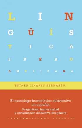 Linares Bernabéu |  El monólogo humorístico subversivo en español | eBook | Sack Fachmedien