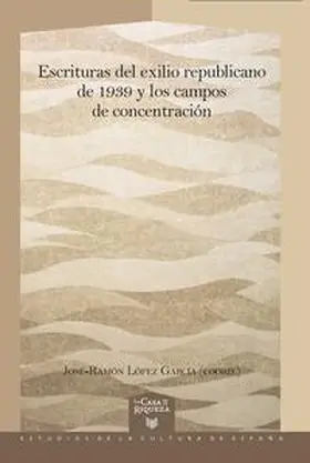 López García | Escrituras del exilio republicano de 1939 y los campos de concentración | Buch | 978-3-96869-214-2 | www.sack.de
