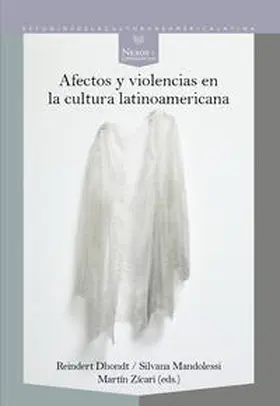 Dhondt / Mandolessi / Zícari |  Afectos y violencias en la cultura latinoamericana | Buch |  Sack Fachmedien