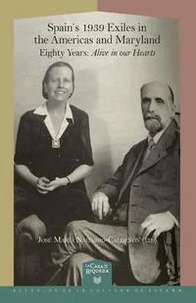 Naharro Calderón / Naharro-Calderón |  Spain's 1939 Exiles in the Americas and Maryland: Eighty Years, Alive in Our Hearts | Buch |  Sack Fachmedien