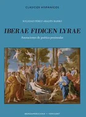 Pérez-Abadín Barro |  Iberae fidicen lyrae : anotaciones de poética peninsular | Buch |  Sack Fachmedien