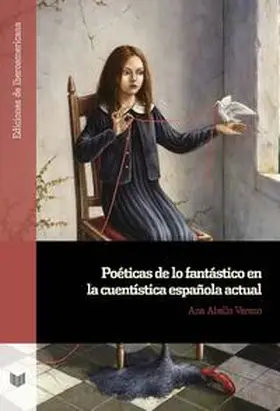 Abello Verano | Poéticas de lo fantástico en la cuentística española actual | Buch | 978-3-96869-408-5 | www.sack.de