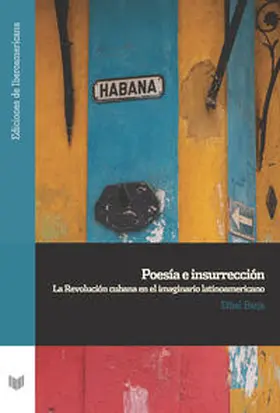 Barja |  Poesía e insurrección : la Revolución cubana en el imaginario latinoamericano | Buch |  Sack Fachmedien