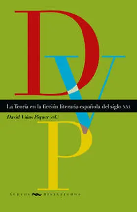 Viñas Piquer / Vin~as Piquer | La Teoría en la ficción literaria española del siglo XXI | Buch | 978-3-96869-492-4 | www.sack.de