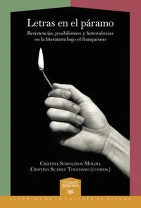 Somolinos Molina / Suárez Toledano | Letras en el páramo : resistencias, posibilismos y heterodoxias en la literatura bajo el franquismo | Buch | 978-3-96869-509-9 | sack.de