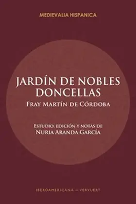 Aranda García | Jardín de nobles doncellas / fray Martín de Córdoba | Buch | 978-3-96869-658-4 | www.sack.de