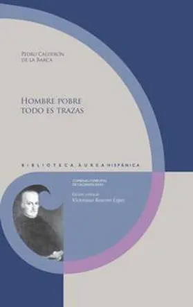 Roncero López / Calderón de la Barca |  Hombre pobre todo es trazas / Pedro Calderón de la Barca | Buch |  Sack Fachmedien