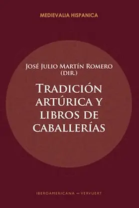 Martín Romero |  Tradición artúrica y libros de caballerías | eBook | Sack Fachmedien