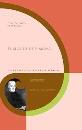 Antonucci |  El alcaide de sí mismo / Pedro Calderón de la Barca | Buch |  Sack Fachmedien