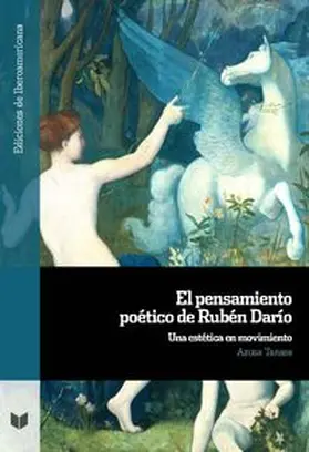 Tanase |  El pensamiento poético de Rubén Darío : una estética en movimiento | Buch |  Sack Fachmedien