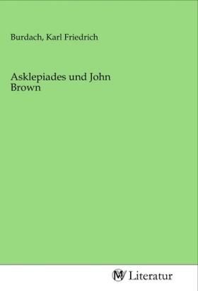 Burdach | Asklepiades und John Brown | Buch | 978-3-96874-392-9 | sack.de