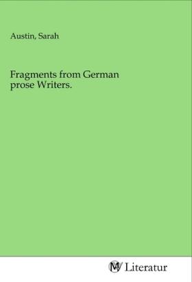 Austin | Fragments from German prose Writers. | Buch | 978-3-96874-519-0 | sack.de