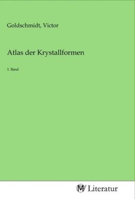 Goldschmidt | Atlas der Krystallformen | Buch | 978-3-96874-753-8 | sack.de