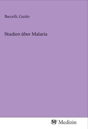 Baccelli | Studien über Malaria | Buch | 978-3-96875-254-9 | sack.de
