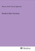 Breuer / Freud |  Studien über Hysterie | Buch |  Sack Fachmedien