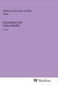 Fehling / Müller |  Handbuch der Geburtshilfe | Buch |  Sack Fachmedien