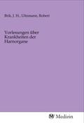 Brik / Ultzmann |  Vorlesungen über Krankheiten der Harnorgane | Buch |  Sack Fachmedien