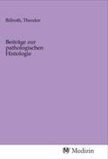 Billroth |  Beiträge zur pathologischen Histologie | Buch |  Sack Fachmedien