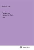 Sudhoff |  Paracelsus Handschriften | Buch |  Sack Fachmedien