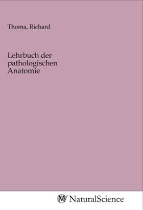 Thoma | Lehrbuch der pathologischen Anatomie | Buch | 978-3-96878-431-1 | sack.de