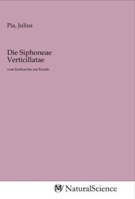 Pia | Die Siphoneae Verticillatae | Buch | 978-3-96878-486-1 | sack.de