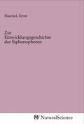 Haeckel |  Zur Entwicklungsgeschichte der Siphonophoren | Buch |  Sack Fachmedien