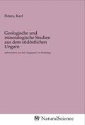Peters |  Geologische und mineralogische Studien aus dem südöstlichen Ungarn | Buch |  Sack Fachmedien