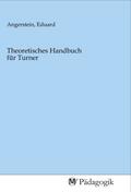 Angerstein |  Theoretisches Handbuch für Turner | Buch |  Sack Fachmedien