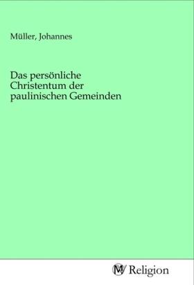 Müller | Das persönliche Christentum der paulinischen Gemeinden | Buch | 978-3-96881-610-4 | sack.de