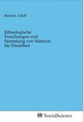 Bastian |  Ethnologische Forschungen und Sammlung von Material für Dieselben | Buch |  Sack Fachmedien