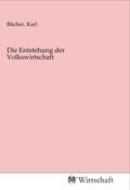 Bücher |  Die Entstehung der Volkswirtschaft | Buch |  Sack Fachmedien