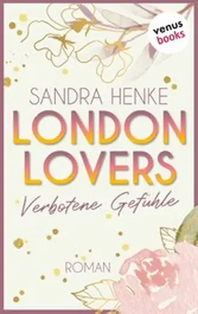 Henke |  London Lovers - Verbotene Gefühle | eBook | Sack Fachmedien