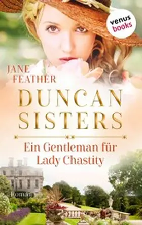 Feather |  Duncan Sisters - Ein Gentleman für Lady Chastity | eBook | Sack Fachmedien